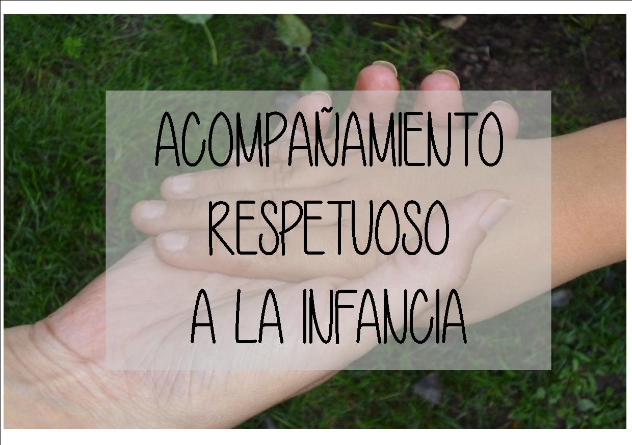ACOMPAÑAMIENTO RESPETUOSO A LA INFANCIA