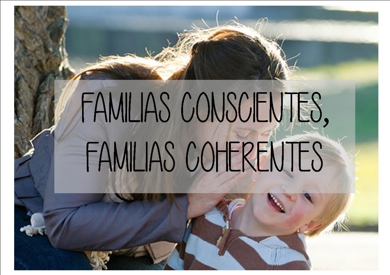 Familias conscientes, familias coherentes