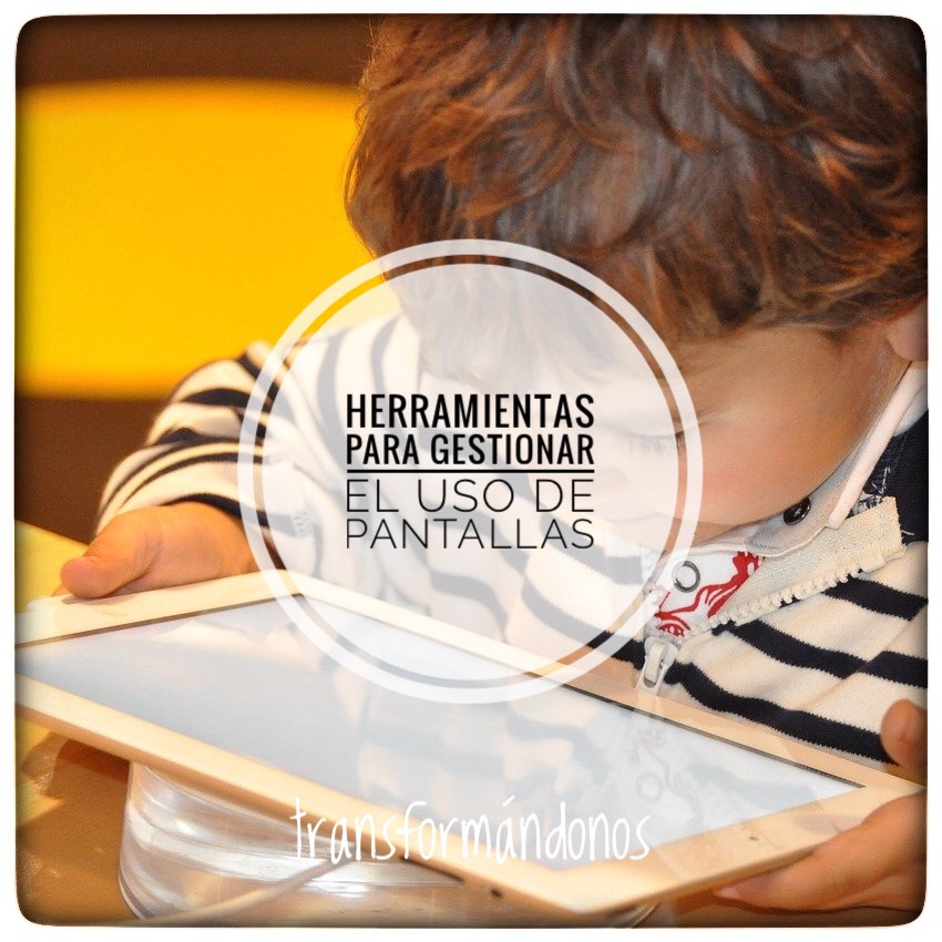 HERRAMIENTAS PARA GESTIONAR EL USO DE LAS PANTALLAS