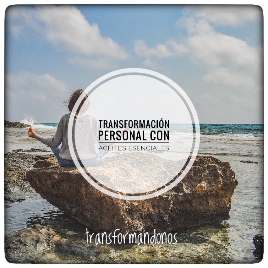 TRANSFORMACIÓN PERSONAL CON ACEITES ESENCIALES