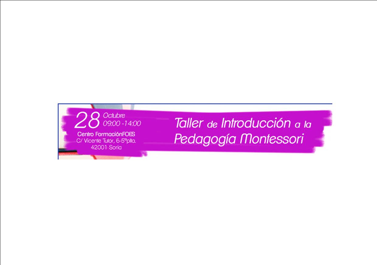 TALLER INTRODUCCIÓN A LA PEDAGOGÍA MONTESSORI DE 0 A 3 AÑOS