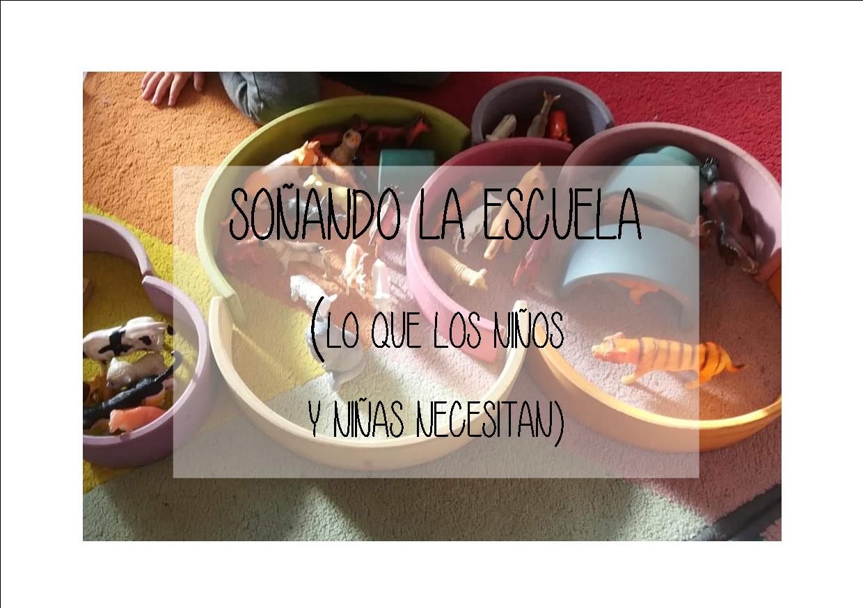SOÑANDO LA ESCUELA (lo que los niños y niñas necesitan)